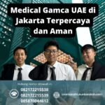Medical gamca uae di jakarta terpercaya dan aman