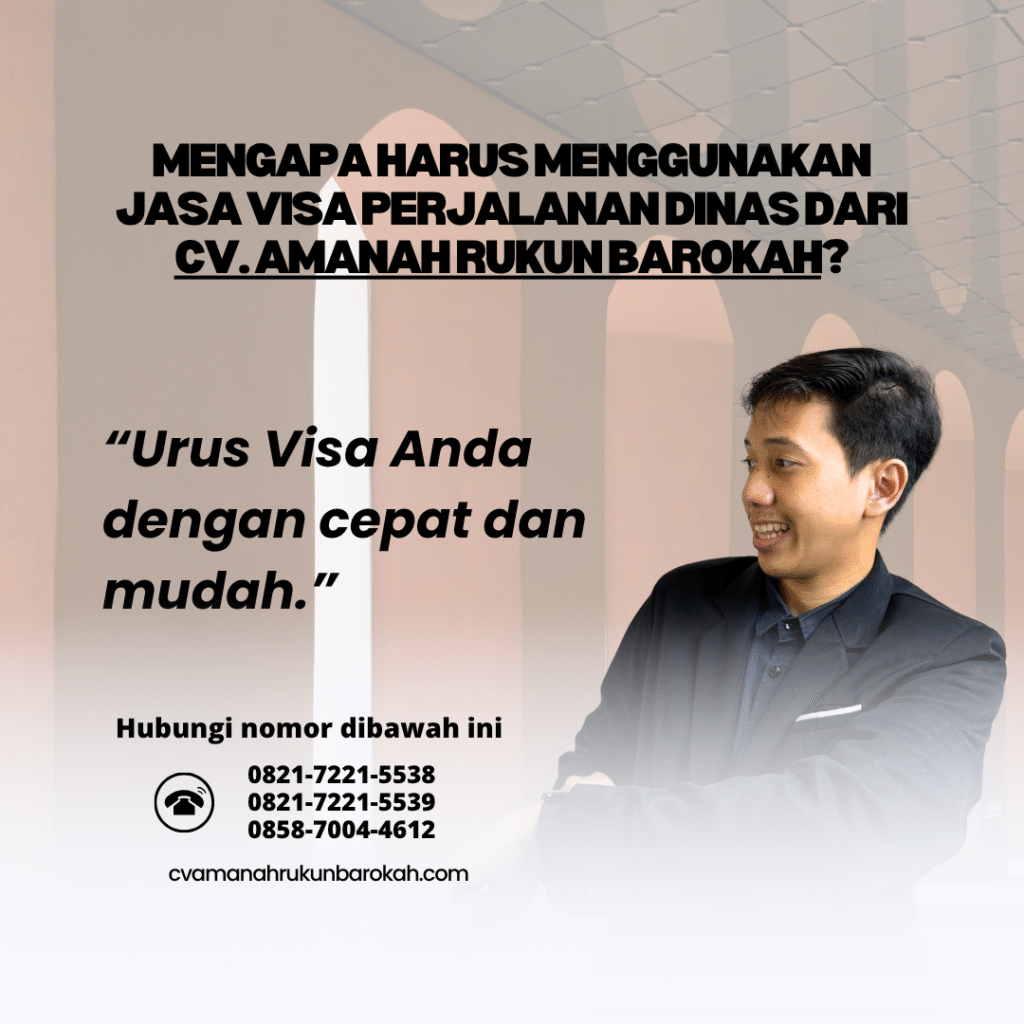 Mengapa harus menggunakan jasa visa perjalanan dinas dari cv. amanah rukun barokah