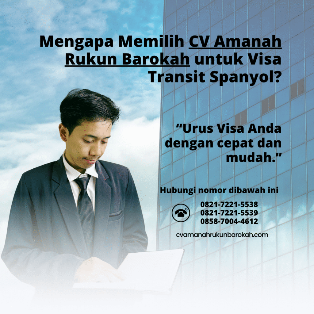 Mengapa Memilih CV Amanah Rukun Barokah untuk Visa Transit Spanyol Mengapa memilih cv amanah rukun barokah untuk visa transit spanyol