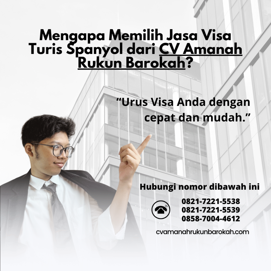 Mengapa memilih jasa visa turis spanyol dari cv amanah rukun barokah