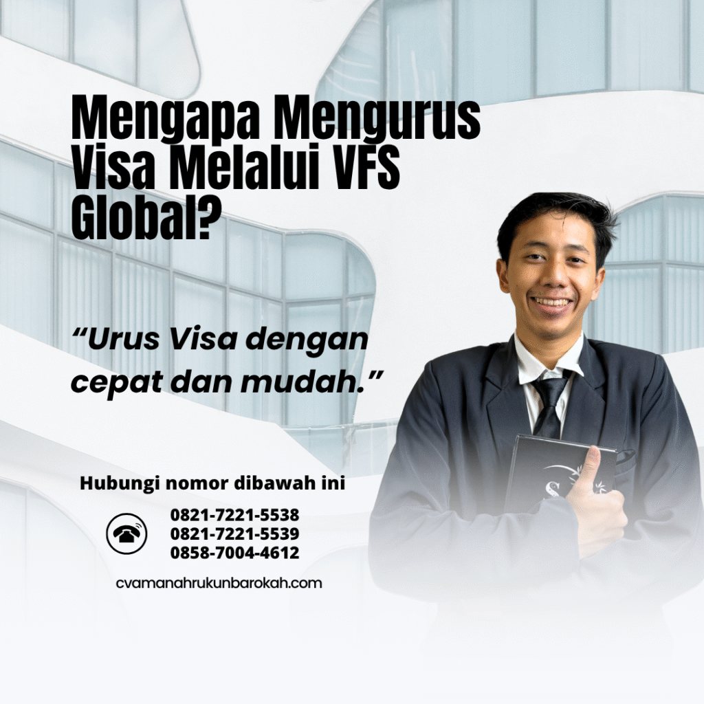 Mengapa Mengurus Visa Melalui VFS Global Mengapa mengurus visa melalui vfs global