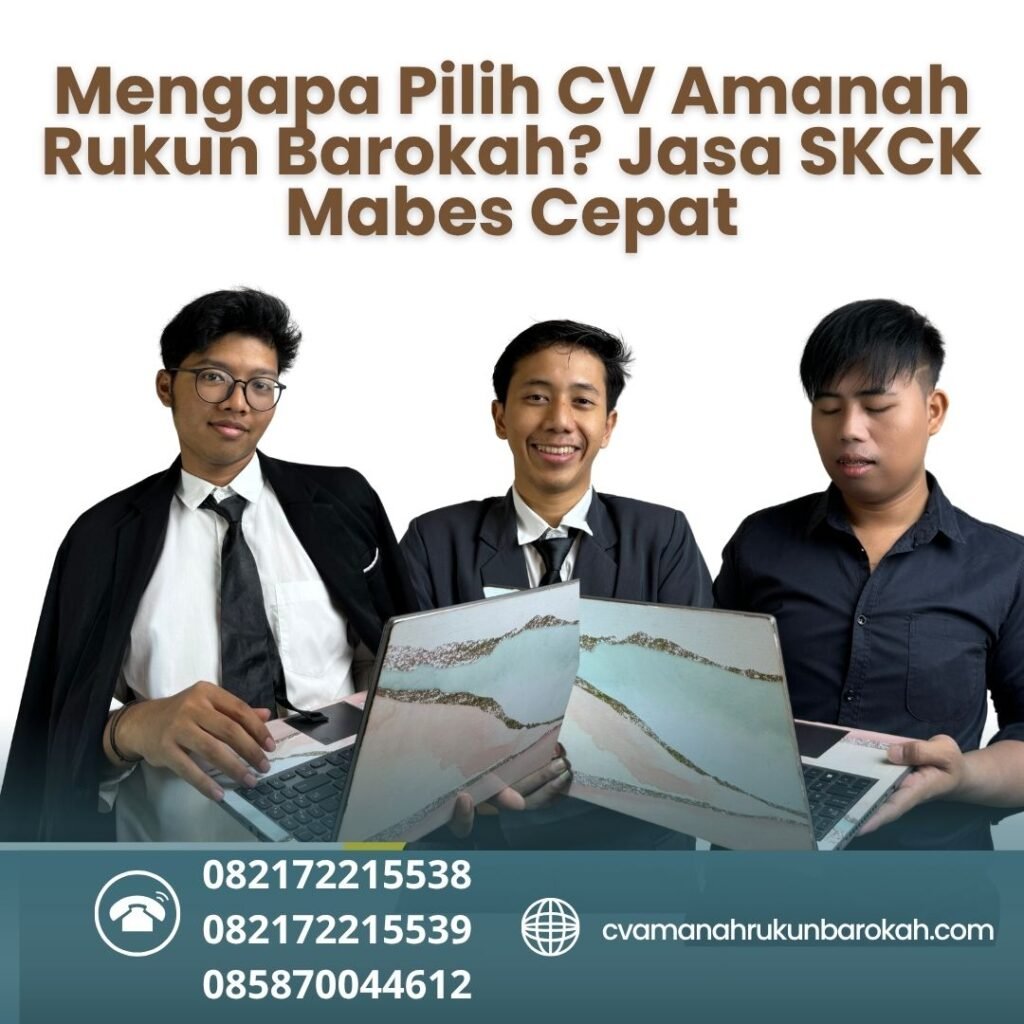 Mengapa Pilih CV Amanah Rukun Barokah Jasa SKCK Mabes Cepat Mengapa pilih cv amanah rukun barokah jasa skck mabes cepat