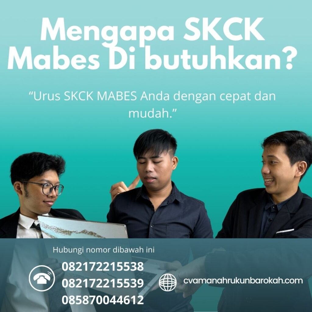Mengapa SKCK Mabes Di butuhkan Mengapa skck mabes di butuhkan
