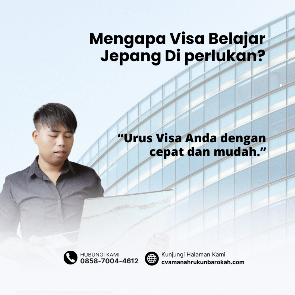 Mengapa visa belajar jepang di perlukan