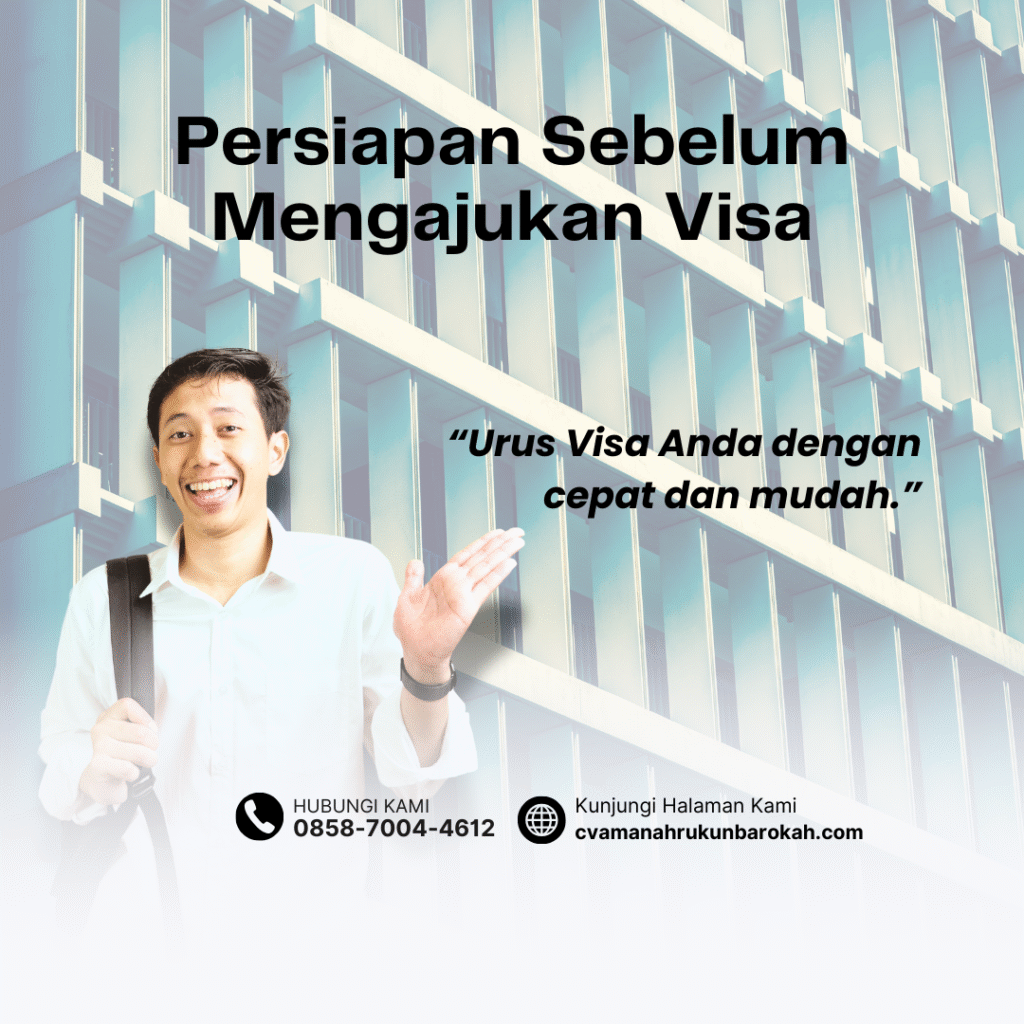 Persiapan Sebelum Mengajukan Visa Persiapan sebelum mengajukan visa