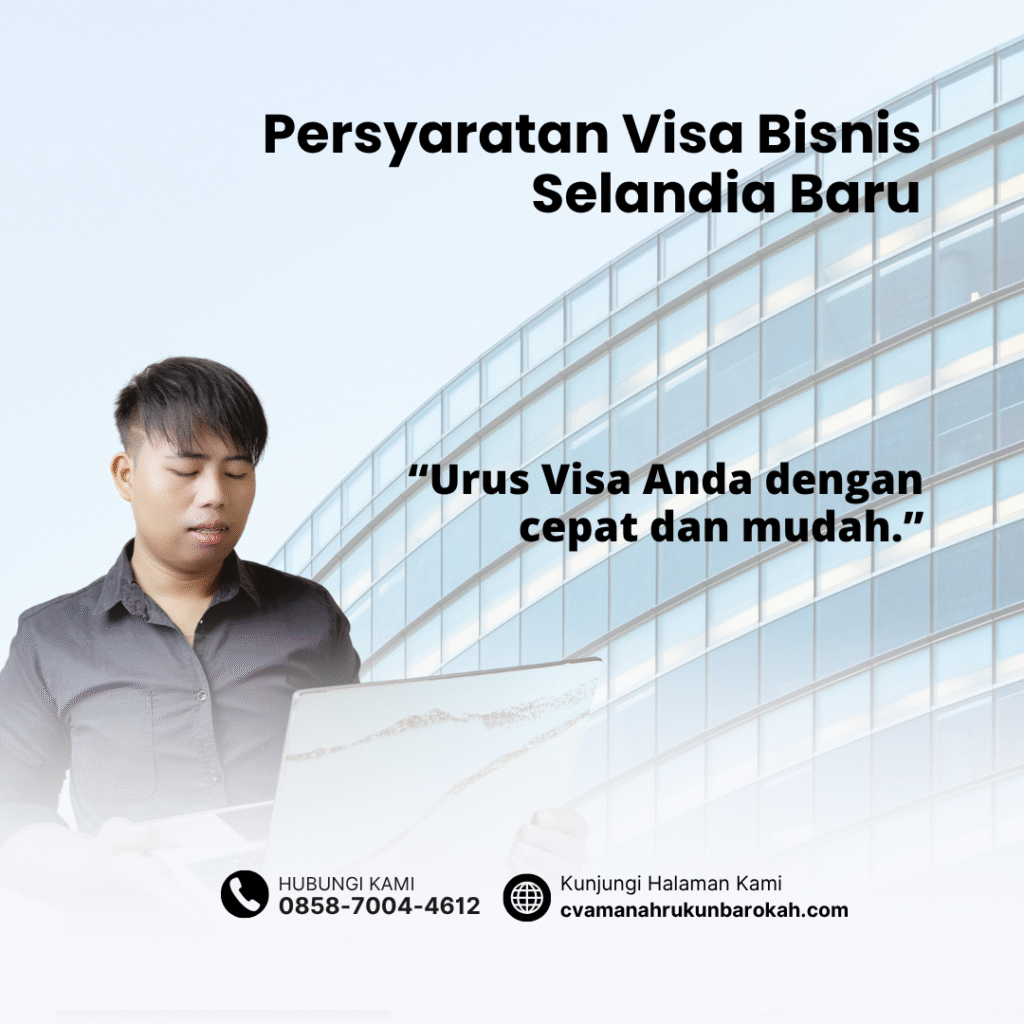 Persyaratan Visa Bisnis Selandia Baru Persyaratan visa bisnis selandia baru