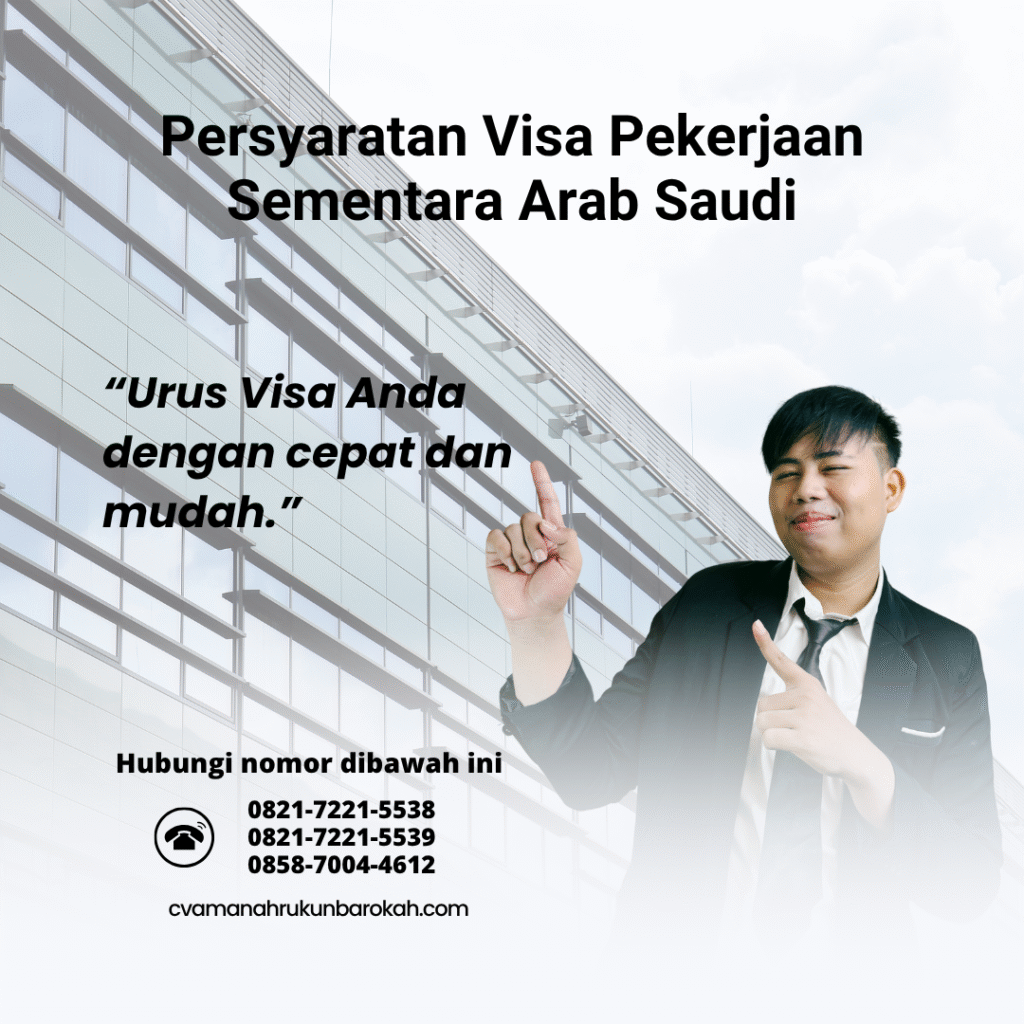 Persyaratan Visa Pekerjaan Sementara Arab Saudiyang di butuhkanHarus Menggunakan Jasa Kami Persyaratan visa pekerjaan sementara arab saudiyang di butuhkanharus menggunakan jasa kami