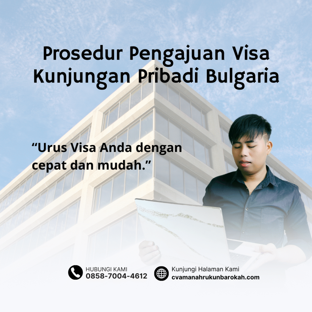 Prosedur pengajuan visa kunjungan pribadi bulgaria