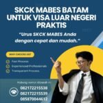 Skck mabes batam untuk visa luar negeri praktis
