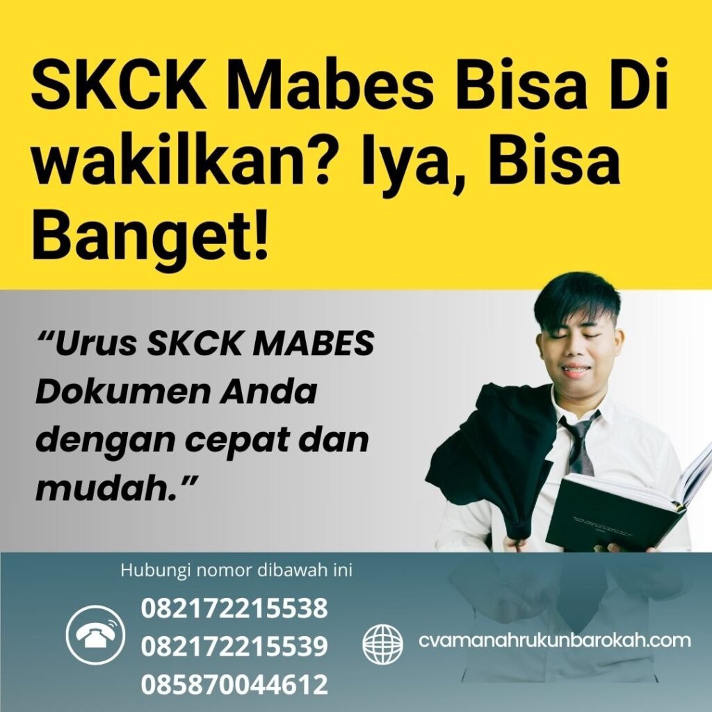 SKCK Mabes Bisa Di wakilkan Iya, Bisa Banget! Skck mabes bisa di wakilkan iya, bisa banget!