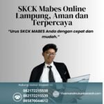 Skck mabes online lampung, aman dan terpercaya