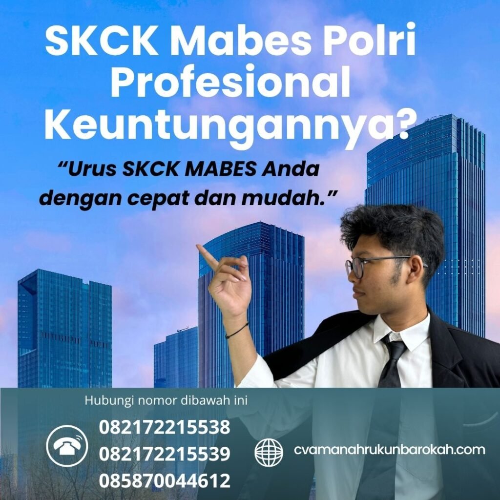 Skck mabes polri profesional keuntungannya