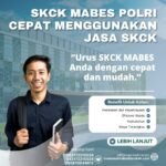 Skck mabes polri cepat menggunakan jasa skck
