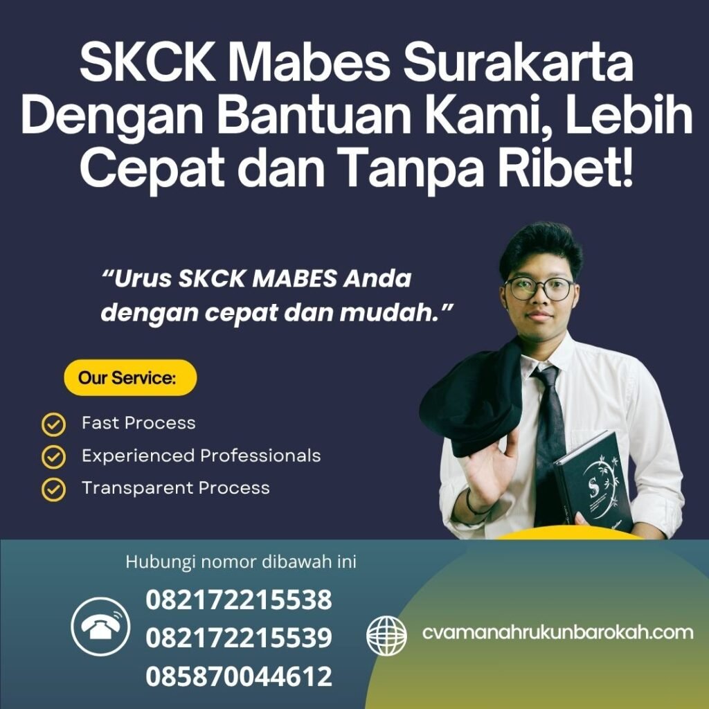 SKCK Mabes Surakarta Dengan Bantuan Kami, Lebih Cepat dan Tanpa Ribet! Skck mabes surakarta dengan bantuan kami, lebih cepat dan tanpa ribet!