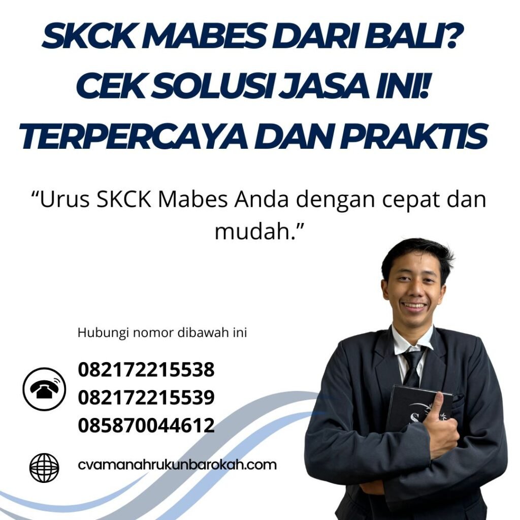 SKCK Mabes dari Bali Cek Solusi Jasa Ini! Terpercaya dan Praktis Skck mabes dari bali cek solusi jasa ini! terpercaya dan praktis