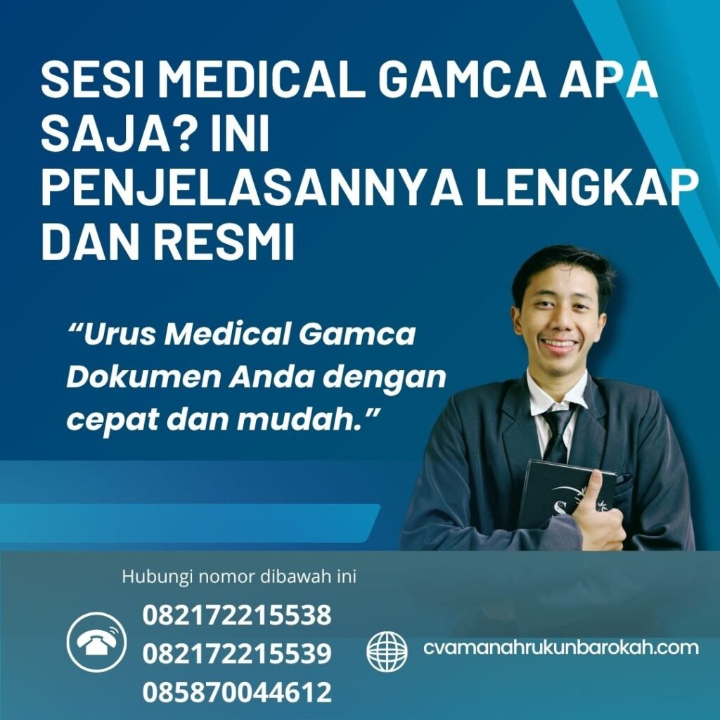 Sesi Medical GAMCA Apa Saja Ini Penjelasannya Lengkap dan Resmi Sesi medical gamca apa saja ini penjelasannya lengkap dan resmi