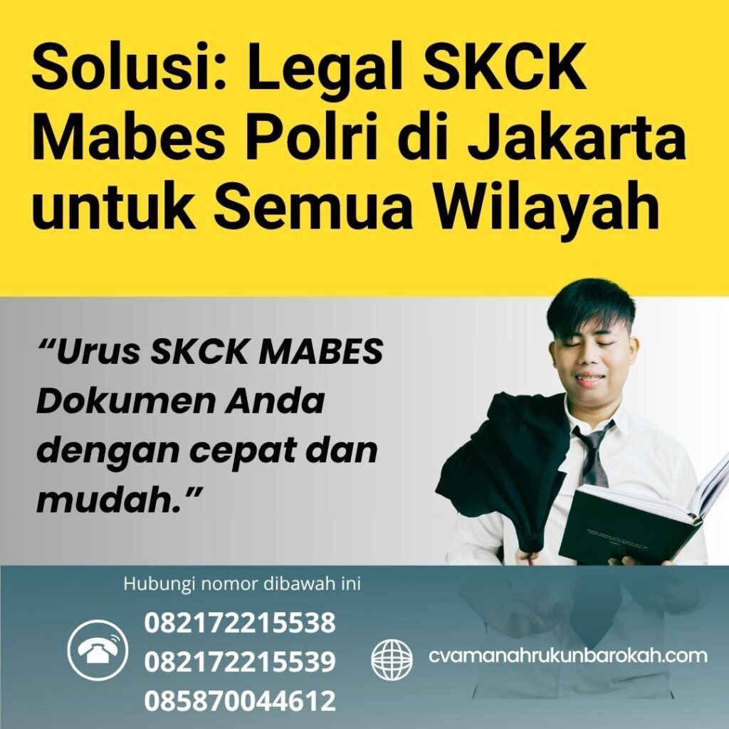 Solusi legal skck mabes polri di jakarta untuk semua wilayah