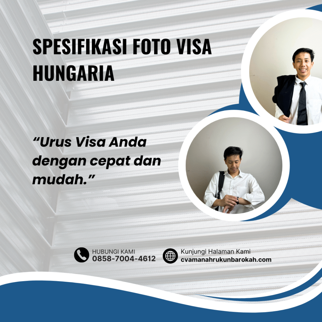 Spesifikasi Foto Visa Hungaria (1) Spesifikasi foto visa hungaria (1)
