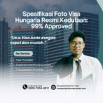 Spesifikasi foto visa hungaria resmi kedutaan 99% approved