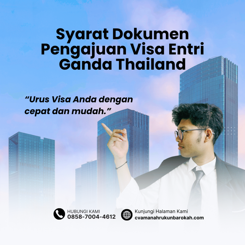 Syarat Dokumen Pengajuan Visa Entri Ganda Thailand Syarat dokumen pengajuan visa entri ganda thailand