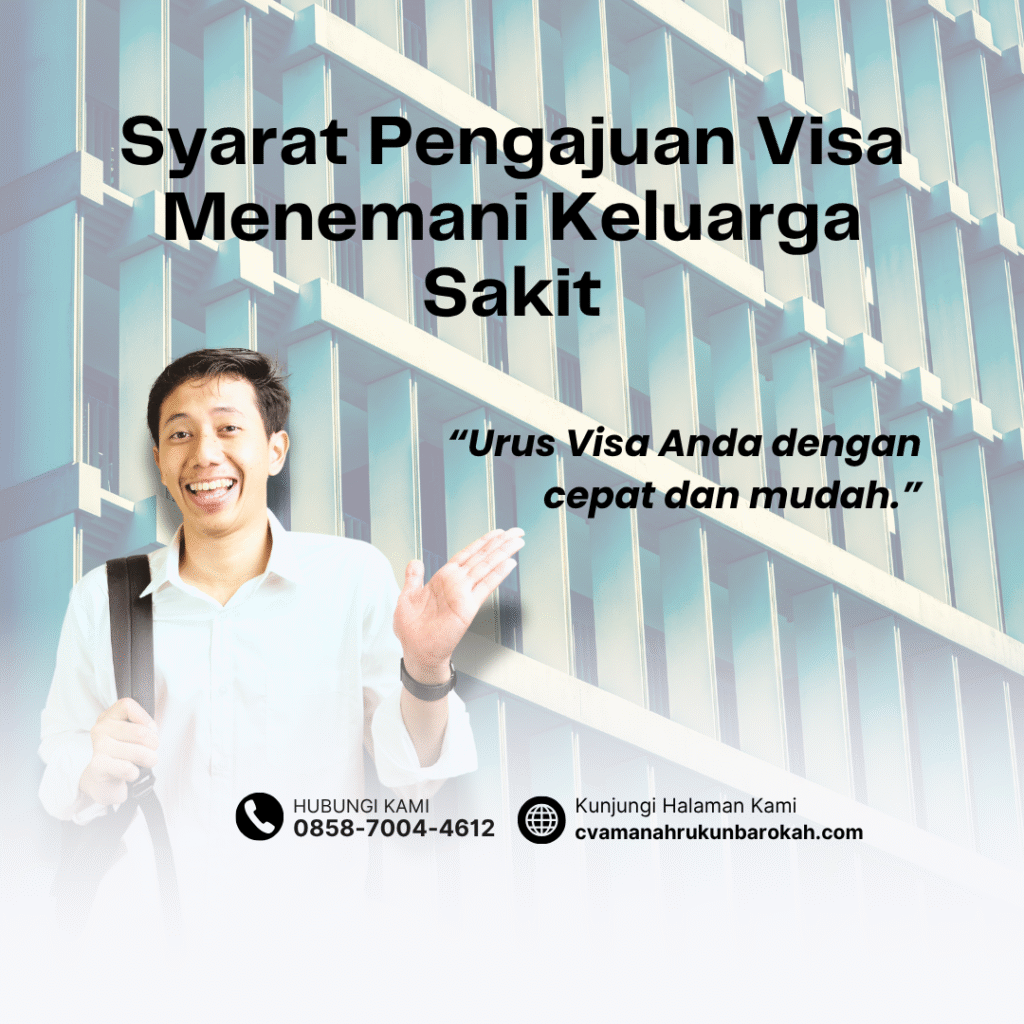Syarat Pengajuan Visa Menemani Keluarga Sakit Syarat pengajuan visa menemani keluarga sakit