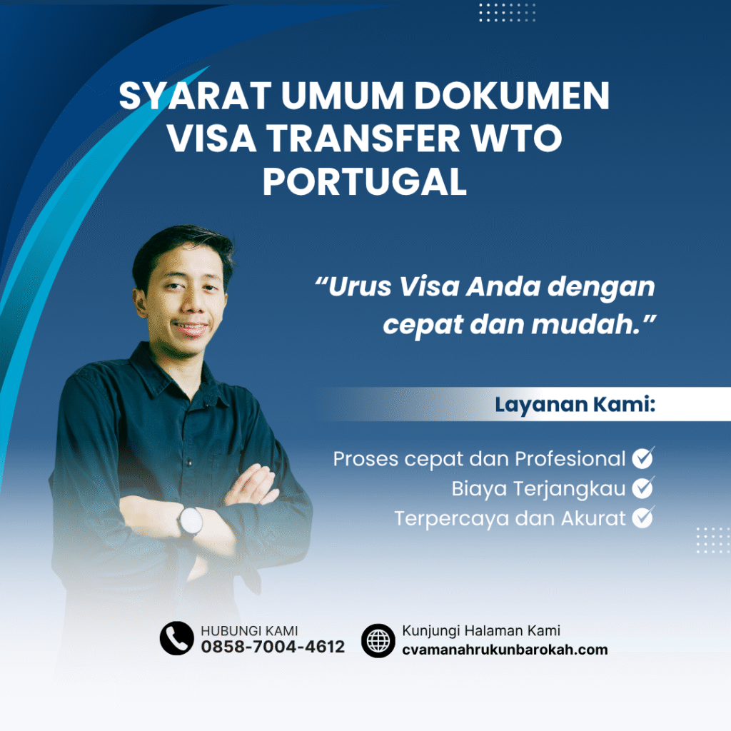 Syarat Umum Dokumen Visa Transfer WTO Portugal Syarat umum dokumen visa transfer wto portugal