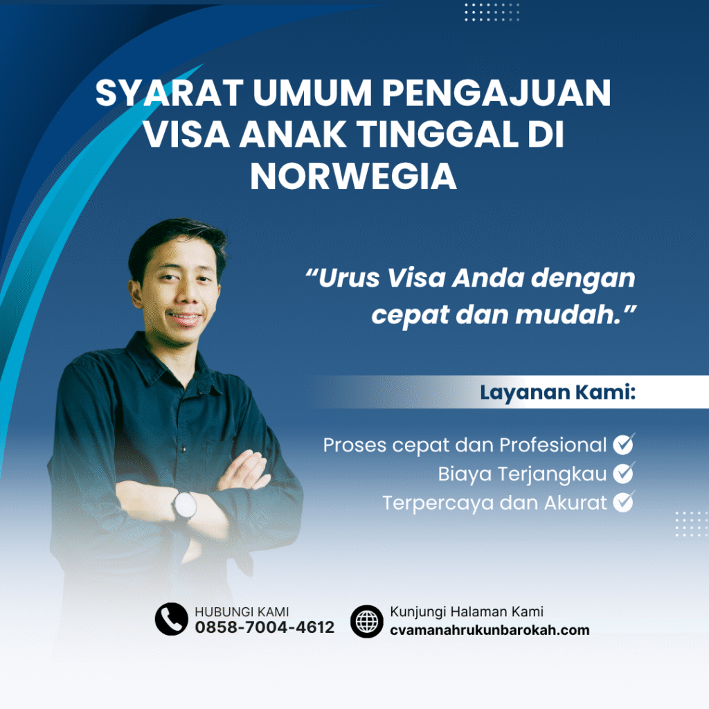 Syarat umum pengajuan visa anak tinggal di norwegia