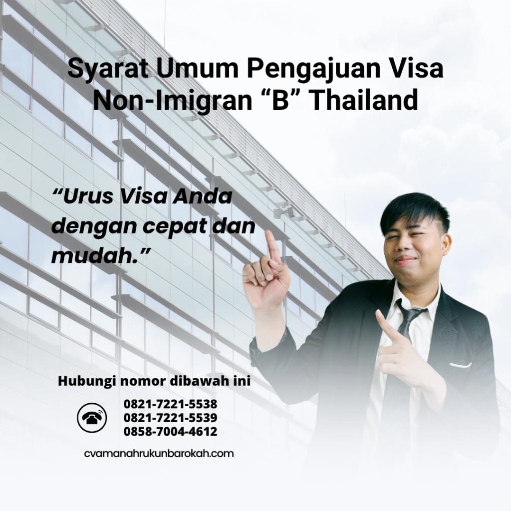Syarat umum pengajuan visa non imigran “b” thailand