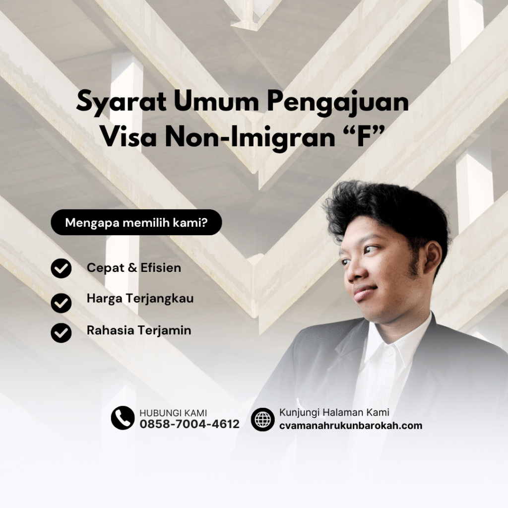 Syarat Umum Pengajuan Visa Non-Imigran “F” Syarat umum pengajuan visa non imigran “f”
