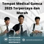 Tempat medical gamca 2025 terpercaya dan murah