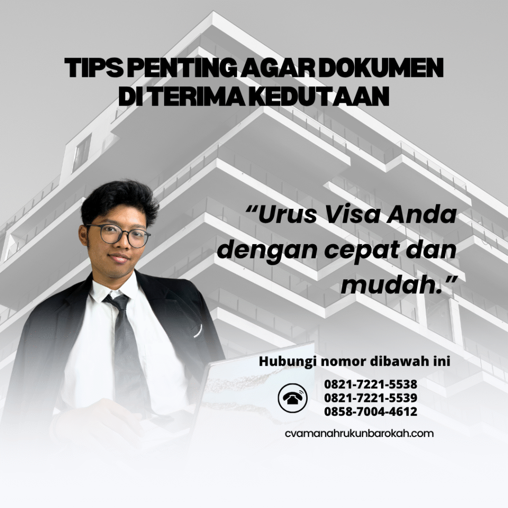 Tips penting agar dokumen di terima kedutaan