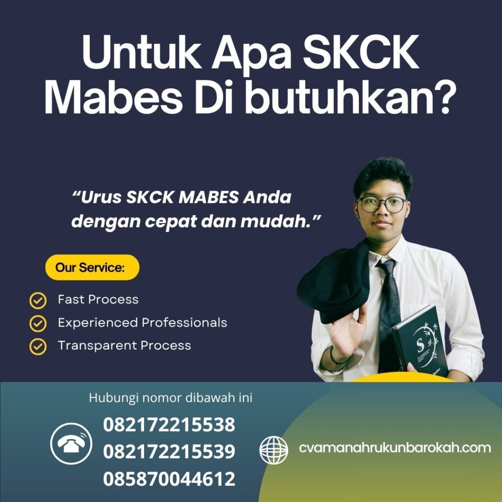 Untuk Apa SKCK Mabes Di butuhkan Untuk apa skck mabes di butuhkan
