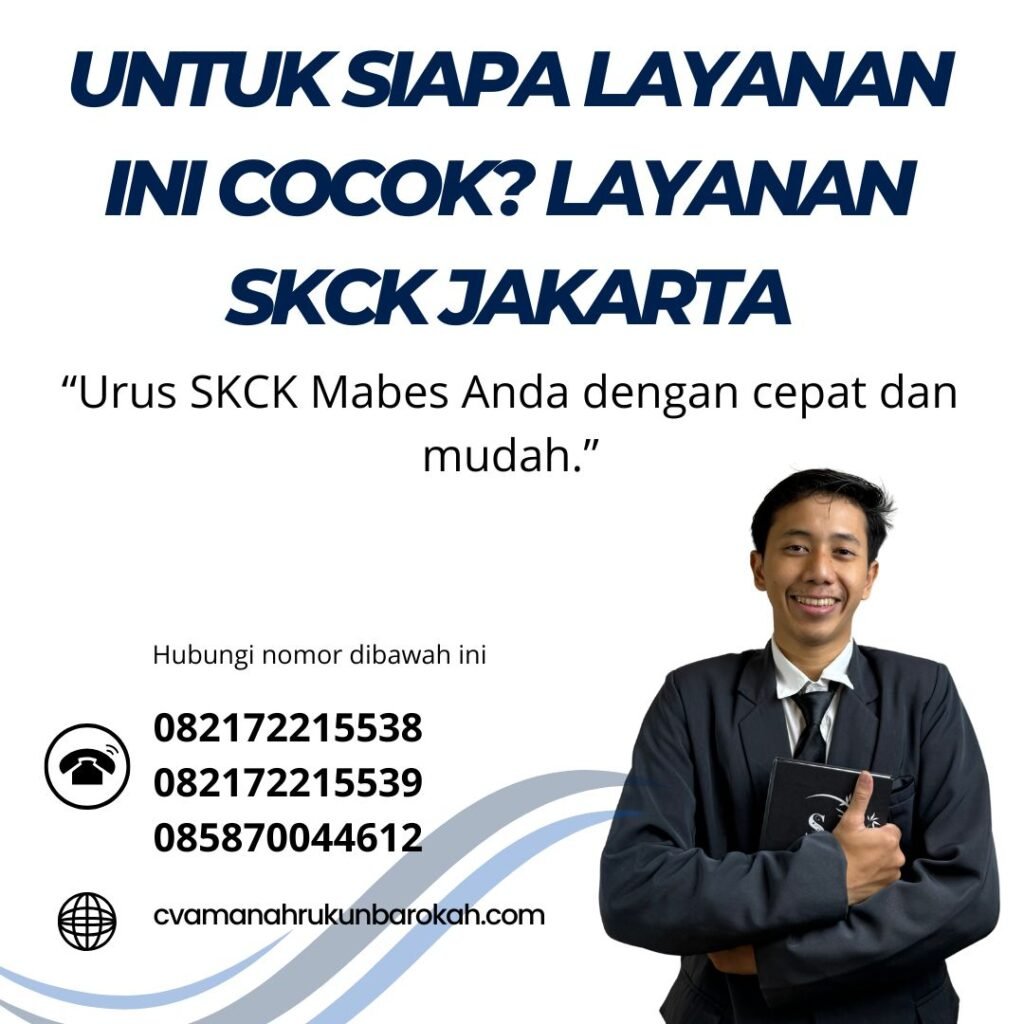 Untuk Siapa Layanan Ini Cocok Layanan SKCK Jakarta Untuk siapa layanan ini cocok layanan skck jakarta