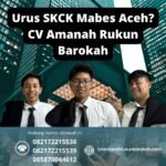 Urus skck mabes aceh cv amanah rukun barokah