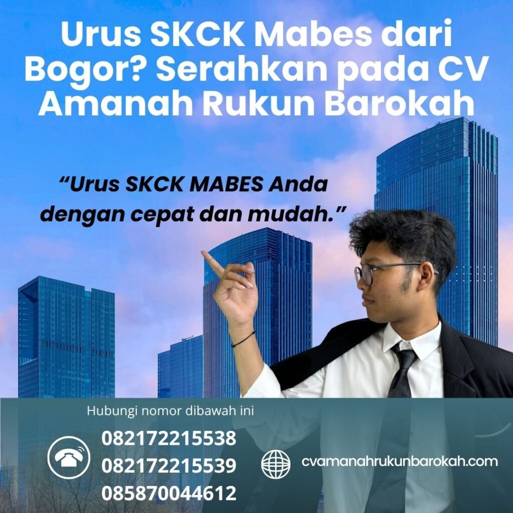 Urus SKCK Mabes dari Bogor Serahkan pada CV Amanah Rukun Barokah Urus skck mabes dari bogor serahkan pada cv amanah rukun barokah