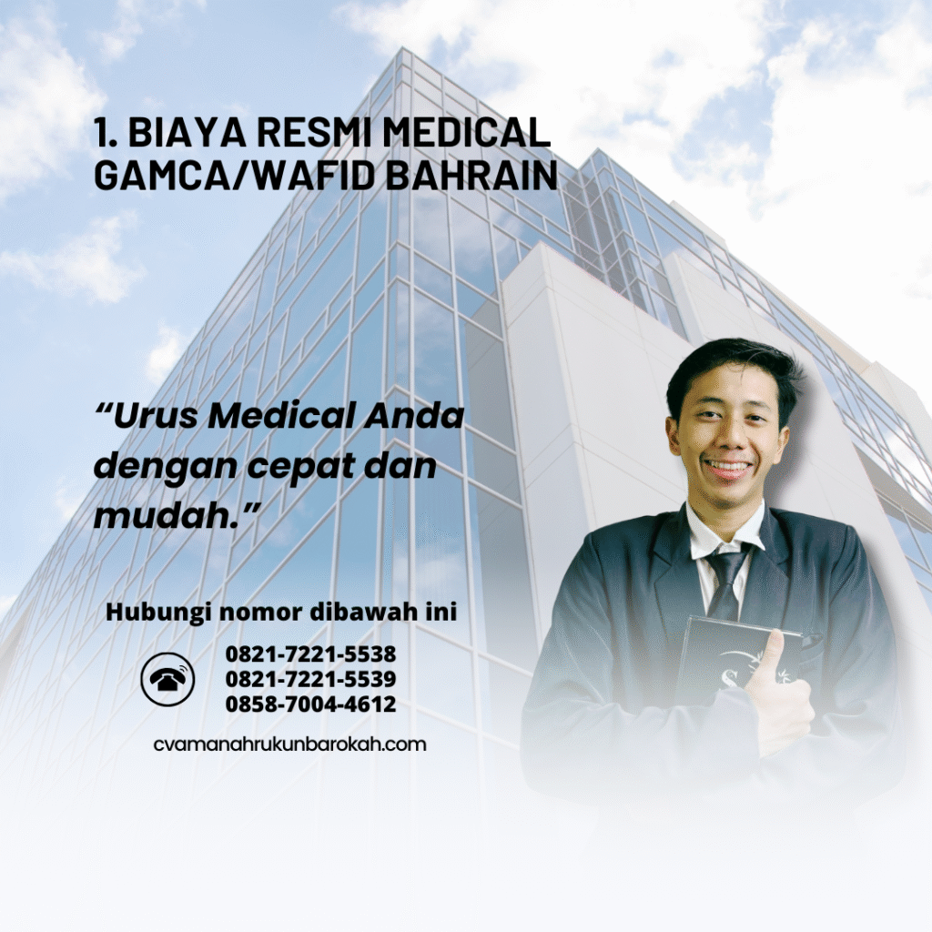 1. Biaya Resmi Medical GamcaWafid Bahrain 1. biaya resmi medical gamcawafid bahrain