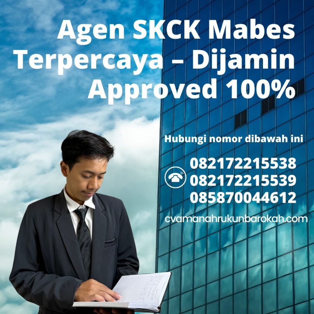 Agen skck mabes terpercaya – dijamin approved 100%