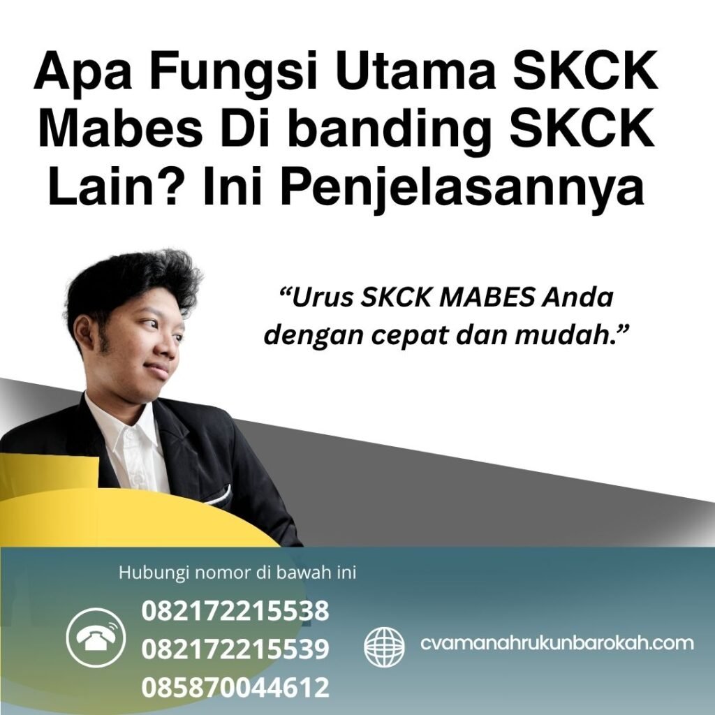 Apa fungsi utama skck mabes di banding skck lain ini penjelasannya (1)