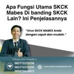 Apa fungsi utama skck mabes di banding skck lain ini penjelasannya