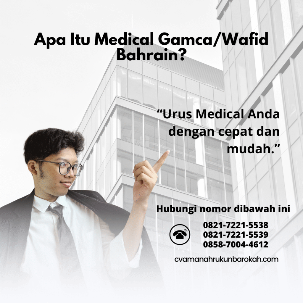 Apa Itu Medical GamcaWafid Bahrain Apa itu medical gamcawafid bahrain