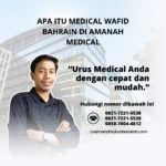 Apa itu medical wafid bahrain di amanah medical