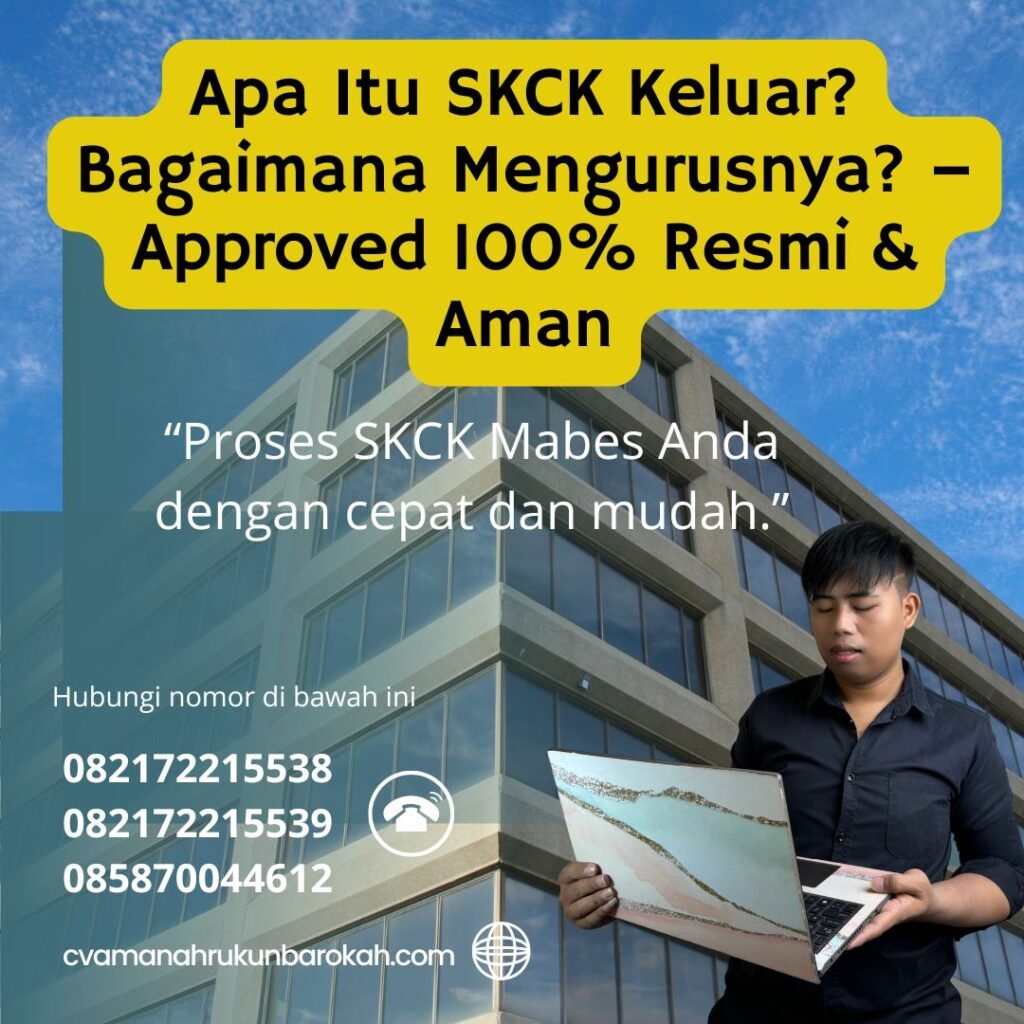 Apa Itu SKCK Keluar Bagaimana Mengurusnya – Approved 100% Resmi & Aman Apa itu skck keluar bagaimana mengurusnya – approved 100% resmi & aman