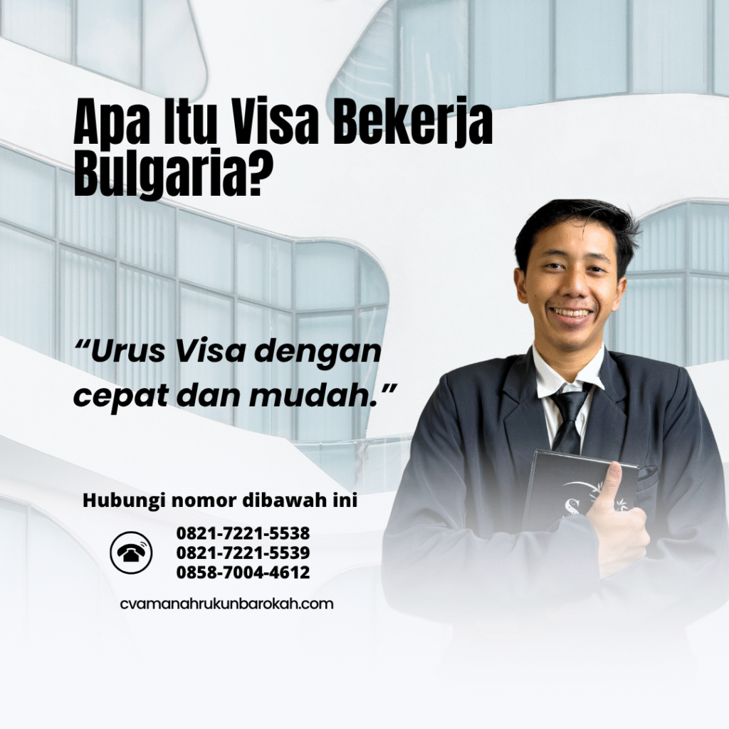 Apa Itu Visa Bekerja Bulgaria Apa itu visa bekerja bulgaria
