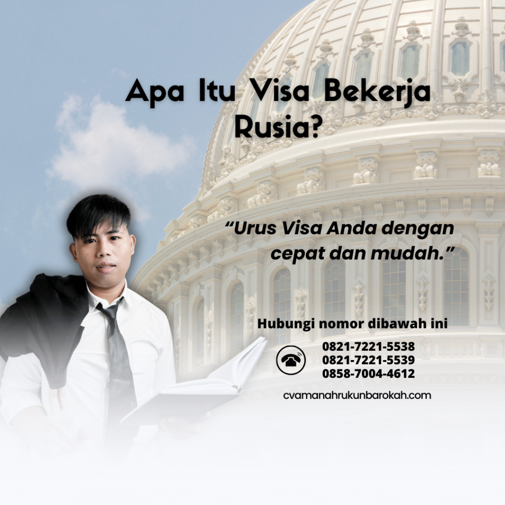 Apa Itu Visa Bekerja Rusia Apa itu visa bekerja rusia