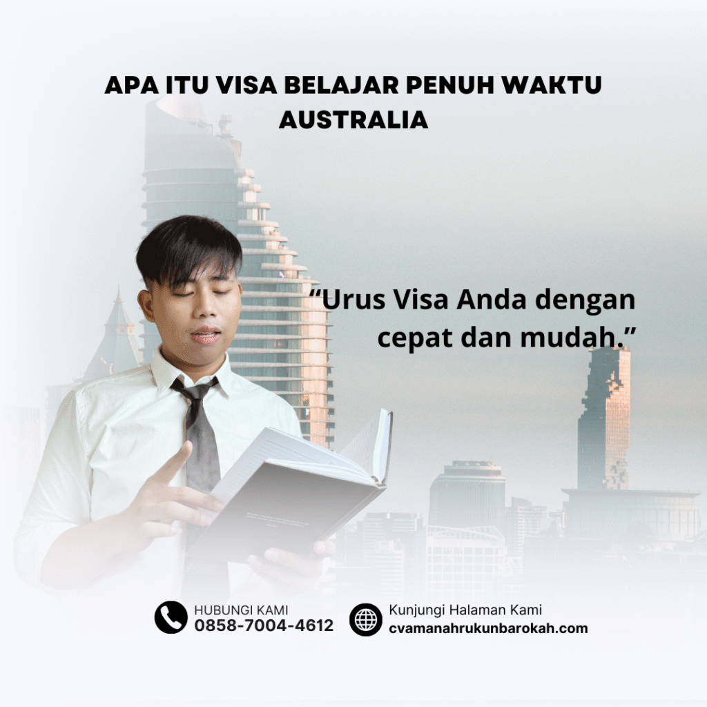 Apa Itu Visa Belajar Penuh Waktu Australia Apa itu visa belajar penuh waktu australia