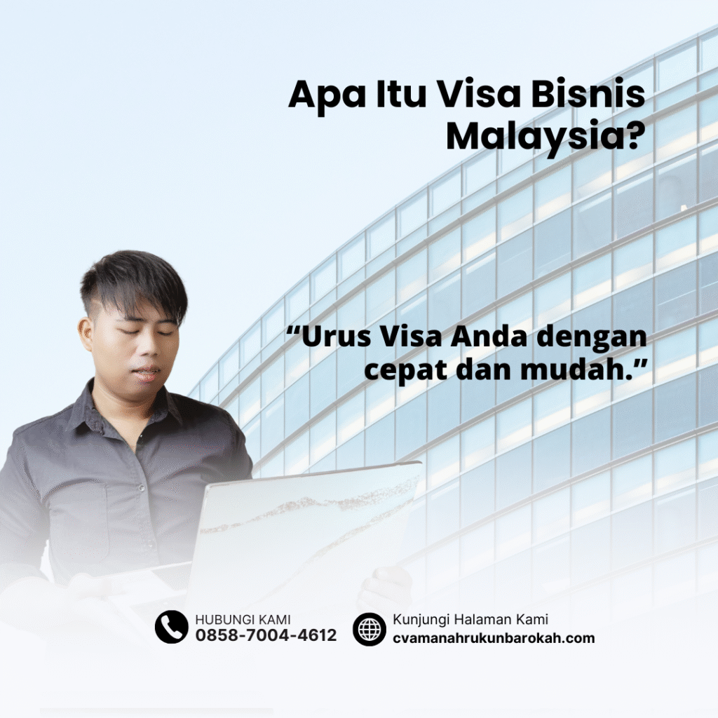 Apa Itu Visa Bisnis Malaysia Apa itu visa bisnis malaysia