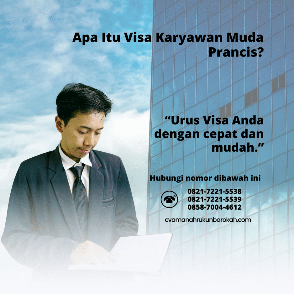Apa Itu Visa Karyawan Muda Prancis Apa itu visa karyawan muda prancis