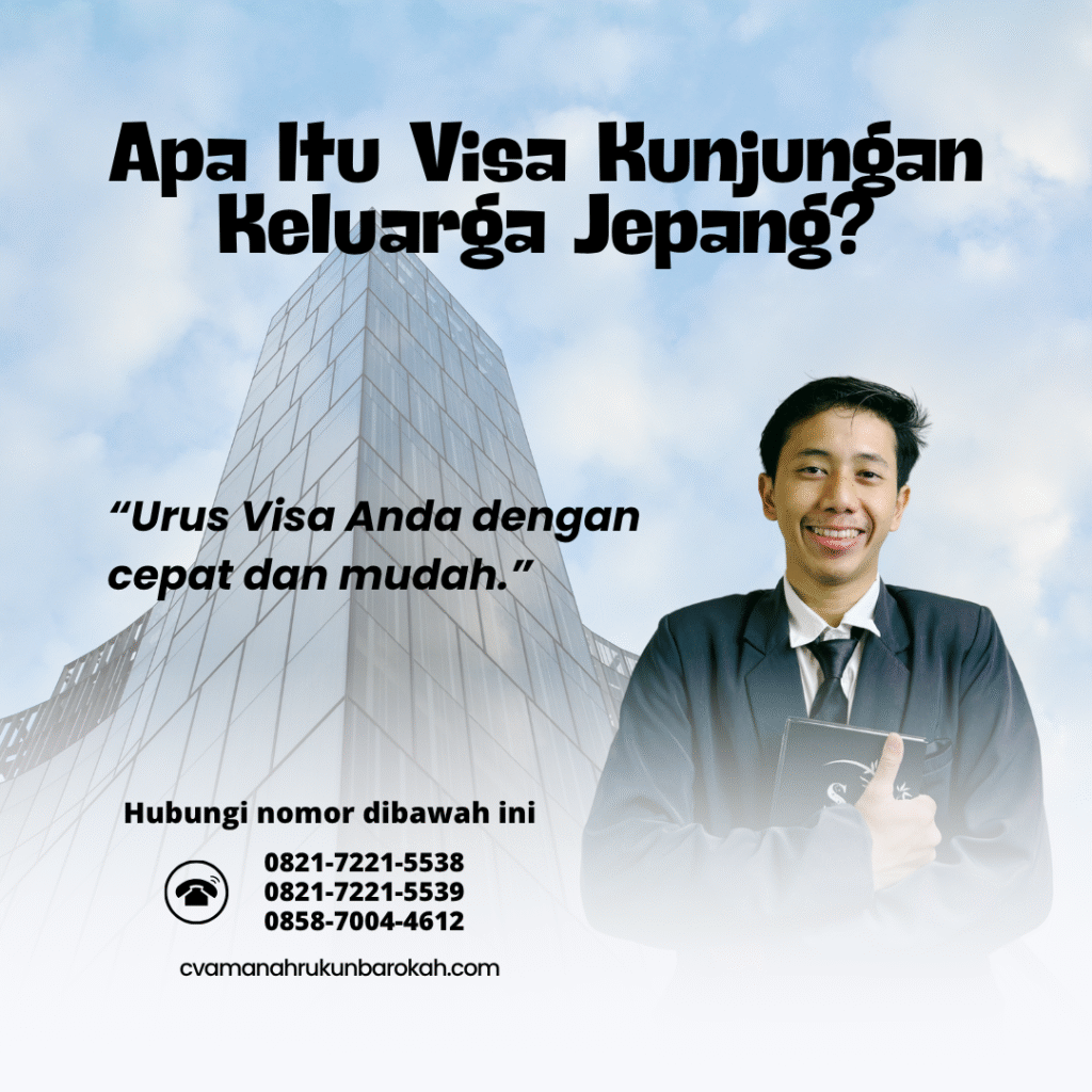 Apa Itu Visa Kunjungan Keluarga Jepang Apa itu visa kunjungan keluarga jepang
