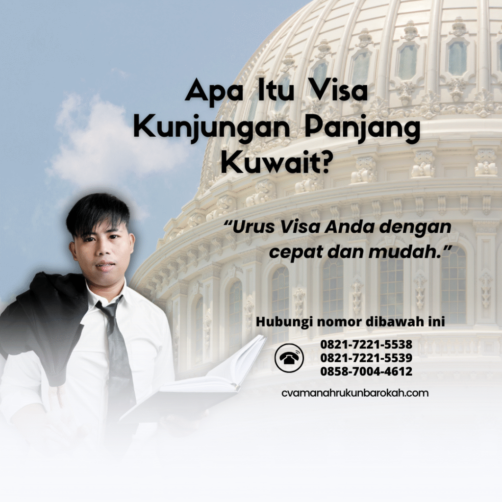 Apa itu visa kunjungan panjang kuwait