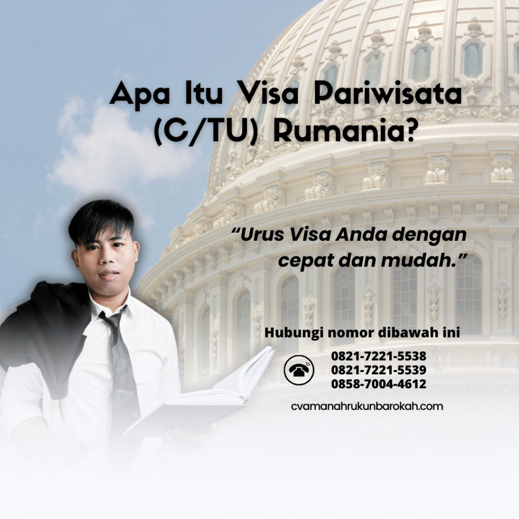 Apa Itu Visa Pariwisata (CTU) Rumania Apa itu visa pariwisata (ctu) rumania
